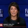 Nikki Haley: Women Who Accuse Trump of Sexual Misconduct "Should Be Heard"