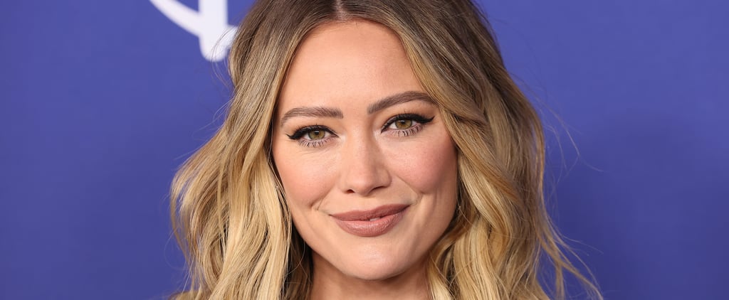 Hilary Duff | POPSUGAR Celebrity