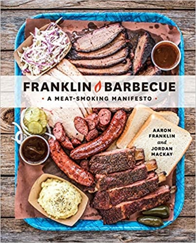 Franklin Barbecue: A Meat-Smoking Manifesto