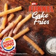 Burger King's New Funnel Cake Fries Have Us Feeling Just Like a Kid at a Carnival