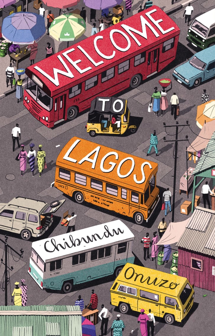 Welcome To Lagos By Chibundu Onuzo Best Books By Contemporary 