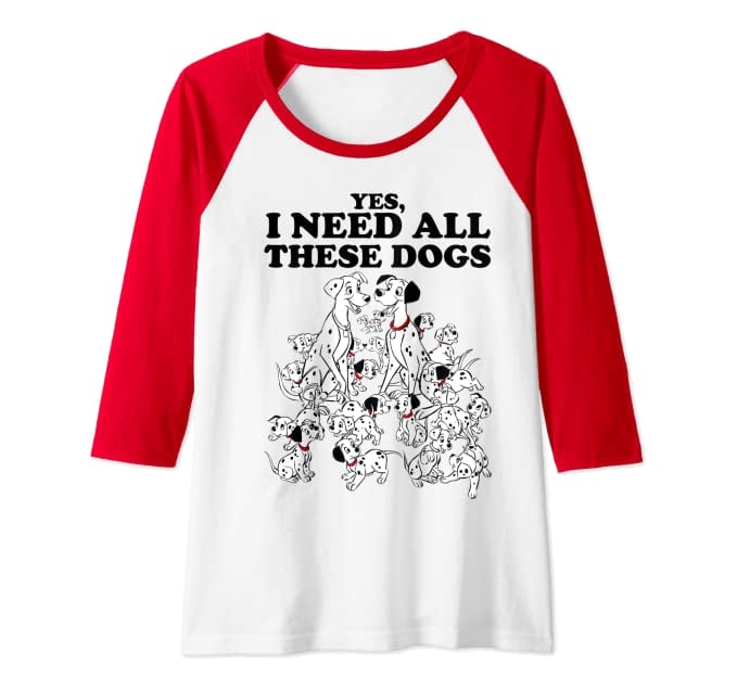 Disney 101 Dalmatians "Yes I Need All These Dogs" Raglan Baseball Tee