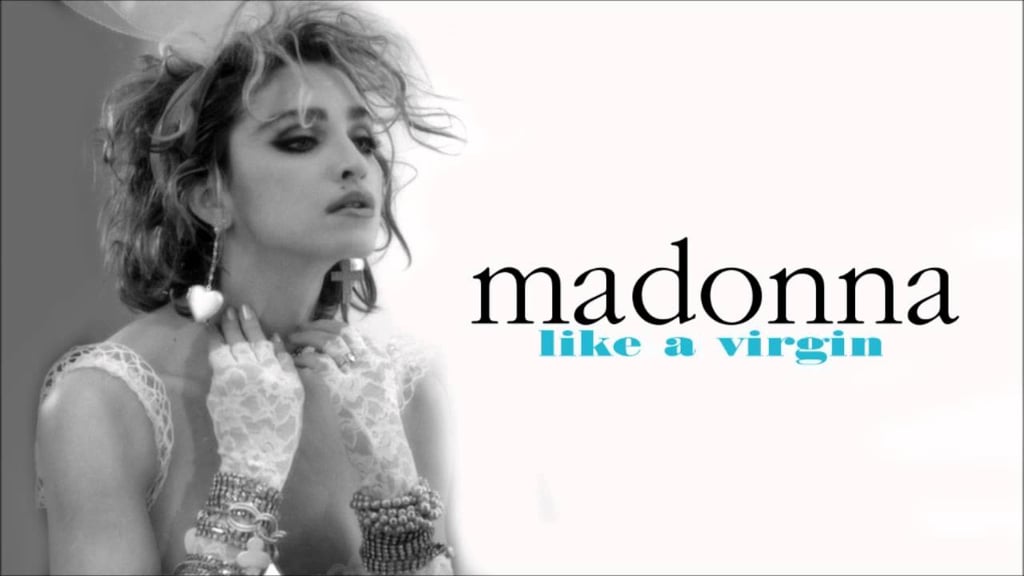 "Like a Virgin" by Madonna