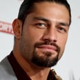 Hold Up — Can We Talk About How Awesome (and Sexy) Roman Reigns Is?
