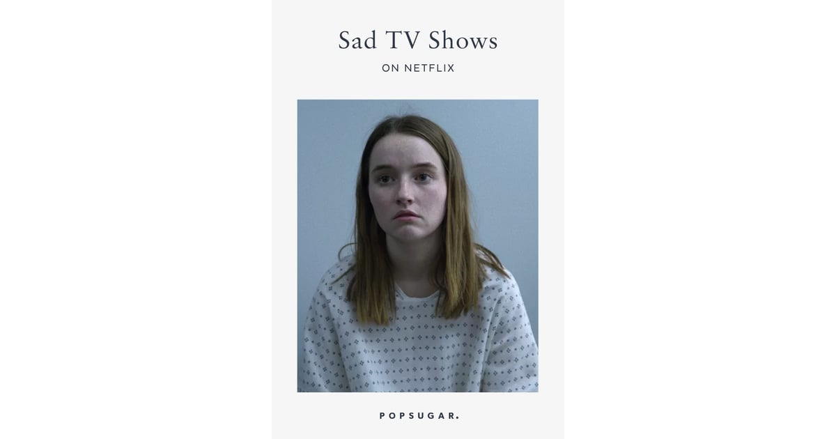 Sad TV Shows on Netflix in 2020 | POPSUGAR Entertainment Photo 28