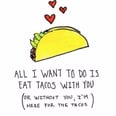 30 Taco Memes That'll Have You Saying: "Same, Same"