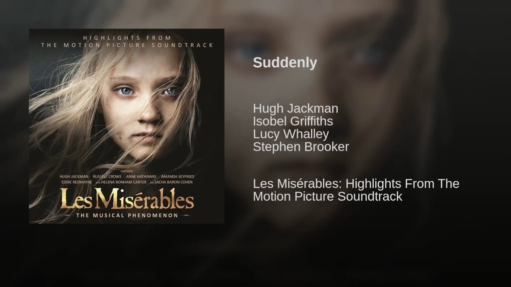"Suddenly" From Les Misérables
