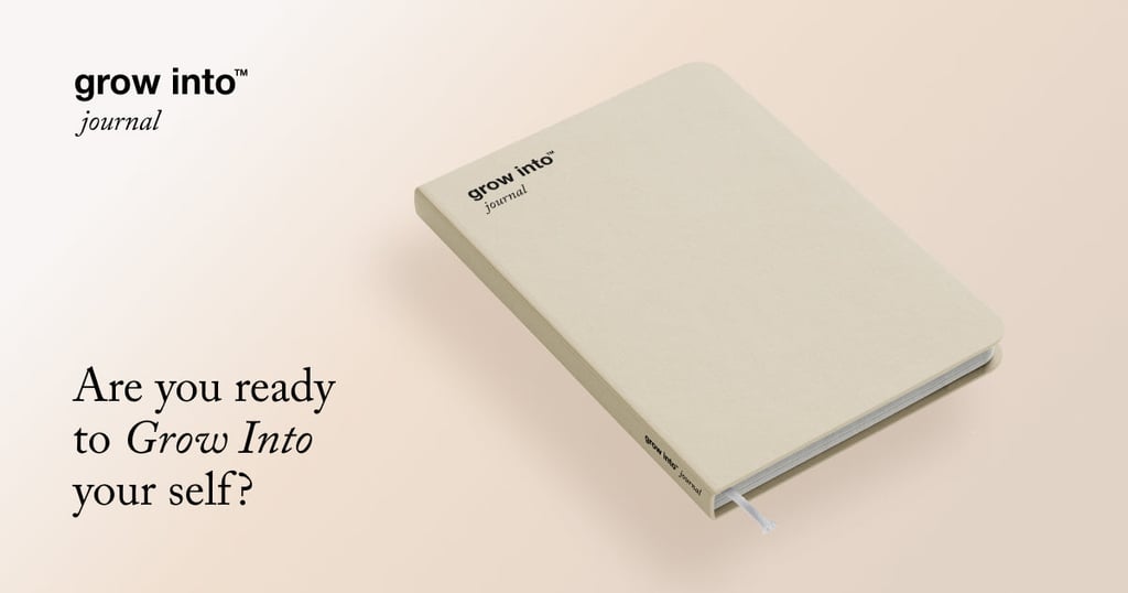 Grow Into Journal