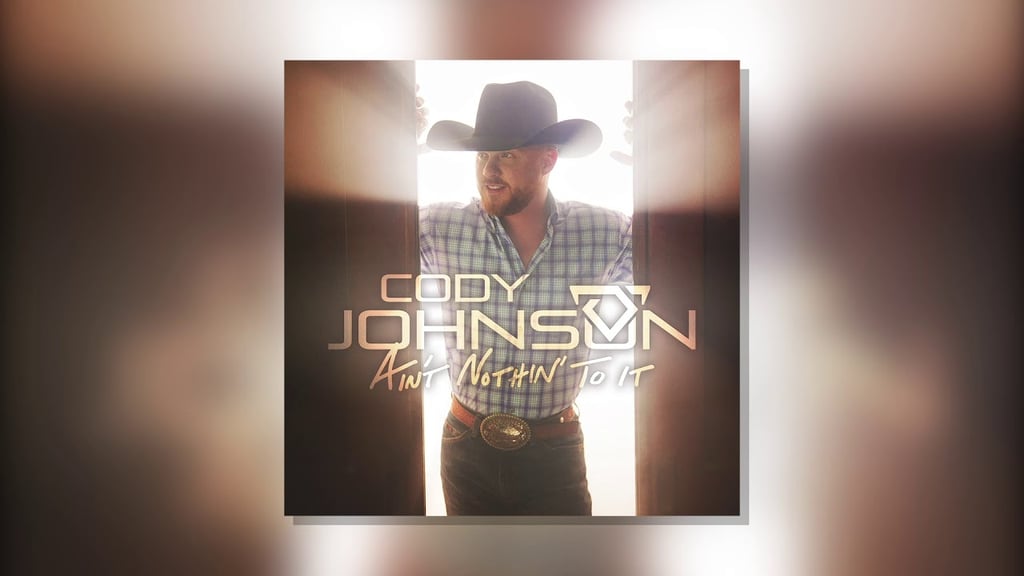 "Nothin' on You" by Cody Johnson