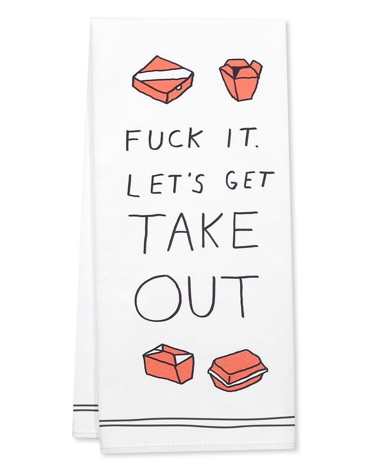 "F*ck It. Let's Get Takeout" Tea Towel