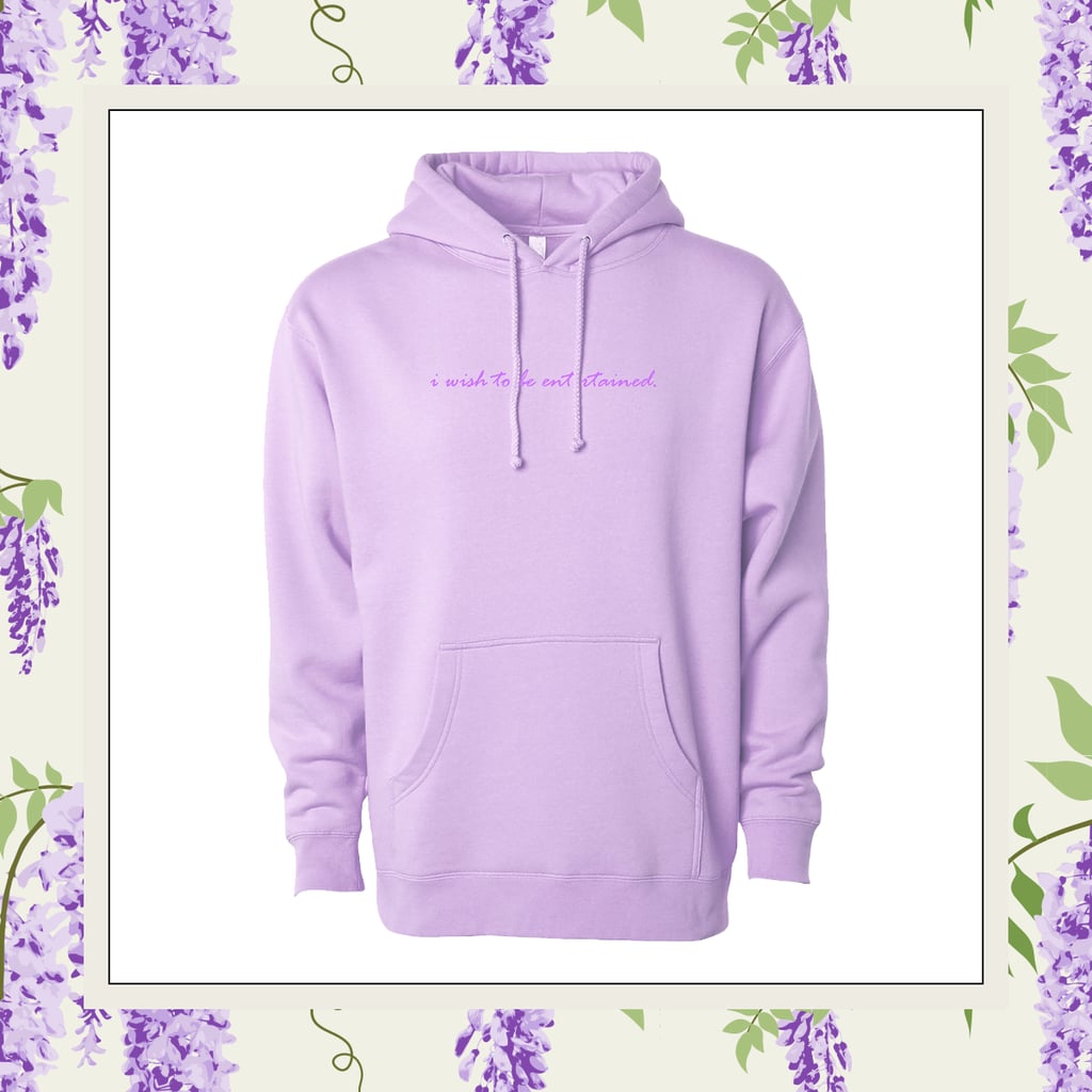 A Lovely Lavender Find: Phenomenal x Bridgerton "I Wish To Be Entertained" Hoodie Sweatshirt