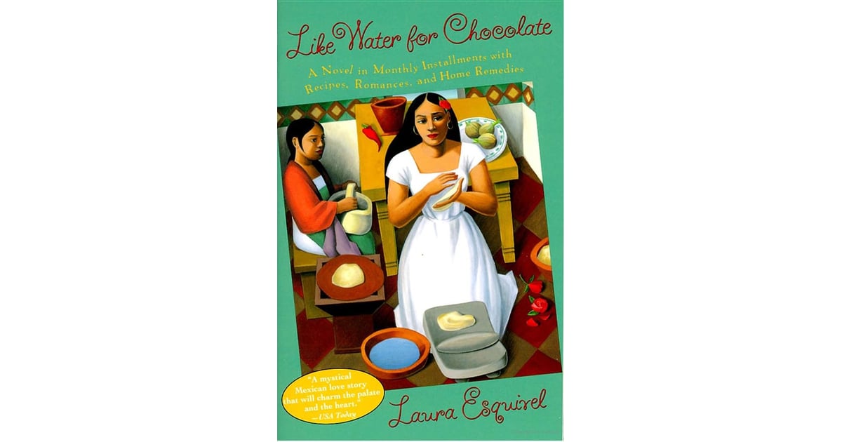 Like Water For Chocolate by Laura Esquivel Food and Romance Books