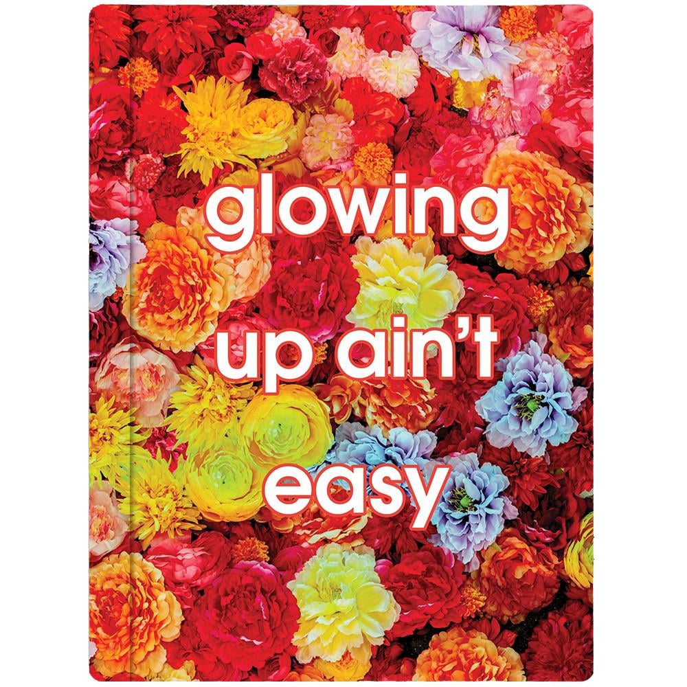 Glowing Up Ain't Easy Floral Notebook