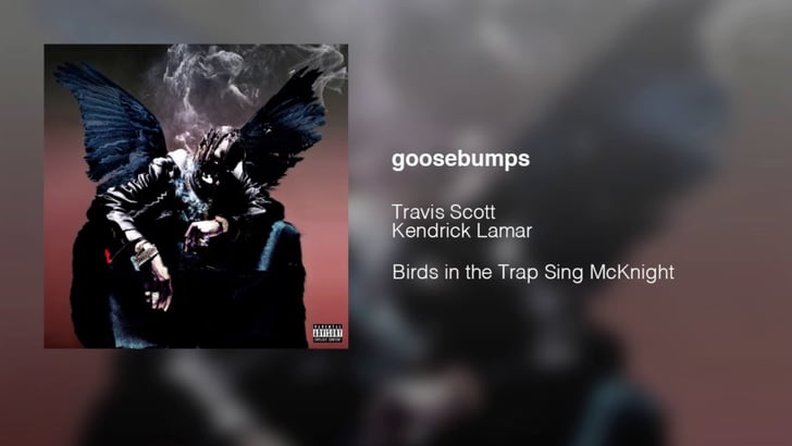 Travis Scott, &quot;Goosebumps&quot; The Hate U Give Soundtrack