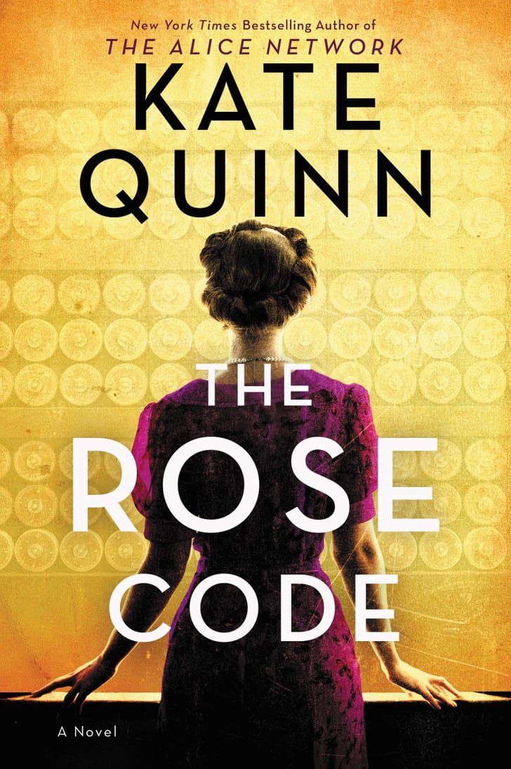The Rose Code by Kate Quinn Best New Books Coming Out in 2021