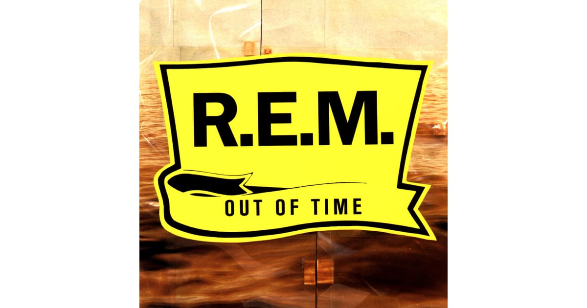 R.E.M., Out of Time (1991) Essential '90s Alternative Girl Albums