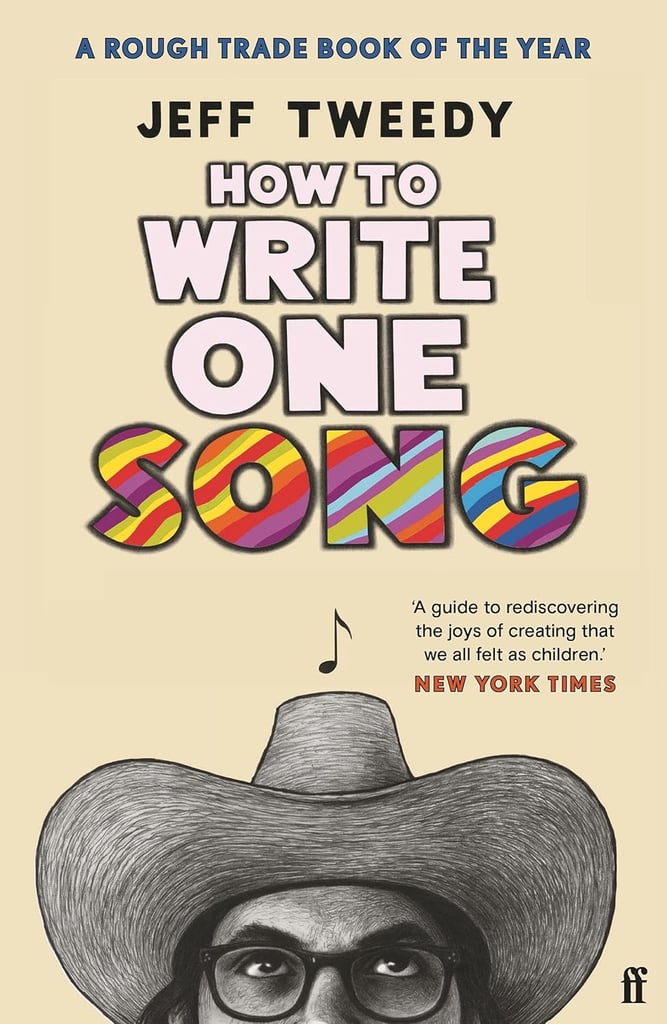 “How to Write One Song” by Jeff Tweedy