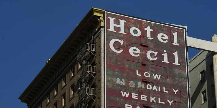What Crimes Have Happened at the Cecil Hotel in Los Angeles? | POPSUGAR Entertainment