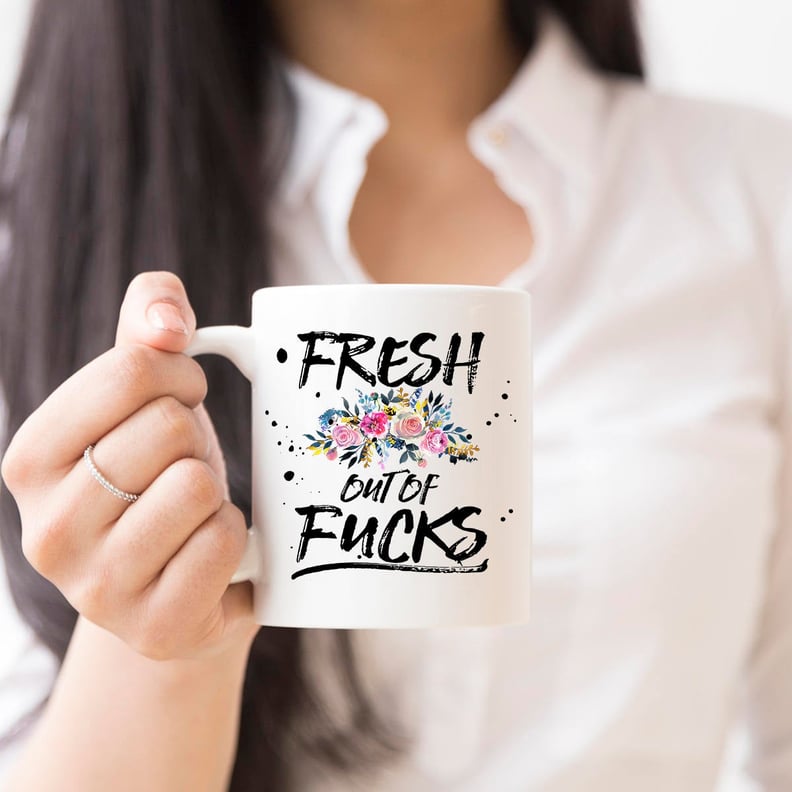 Fresh Out of F*cks Mug