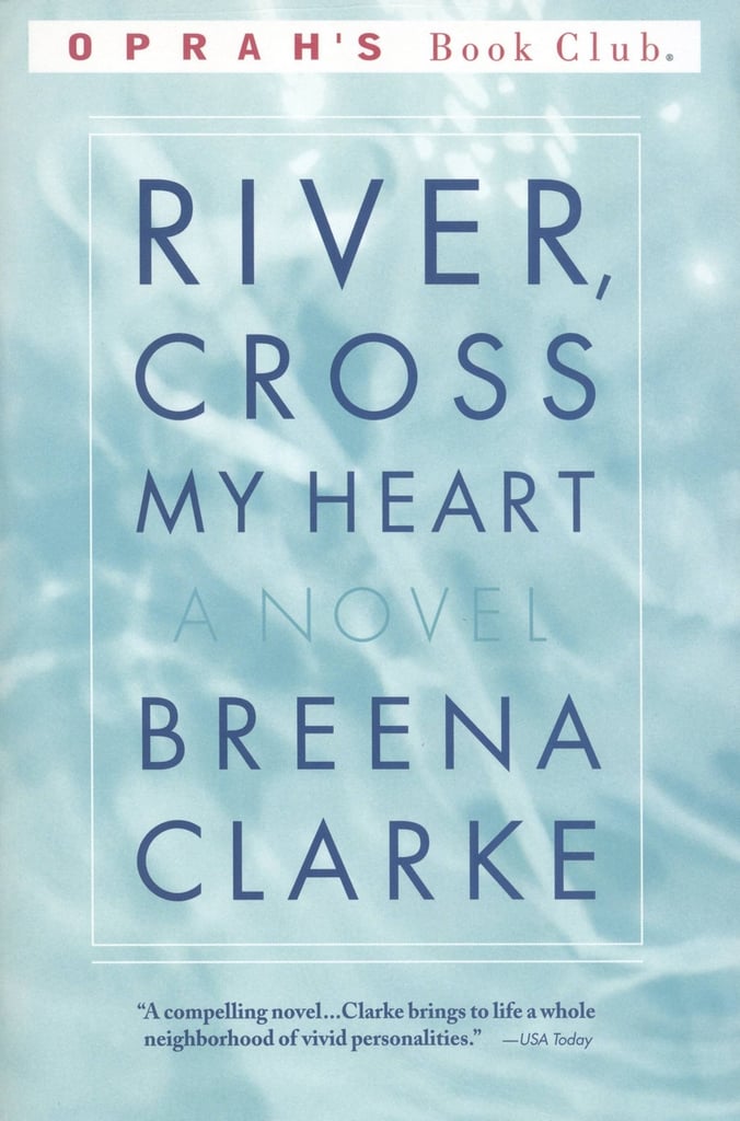 River, Cross My Heart by Breena Clarke