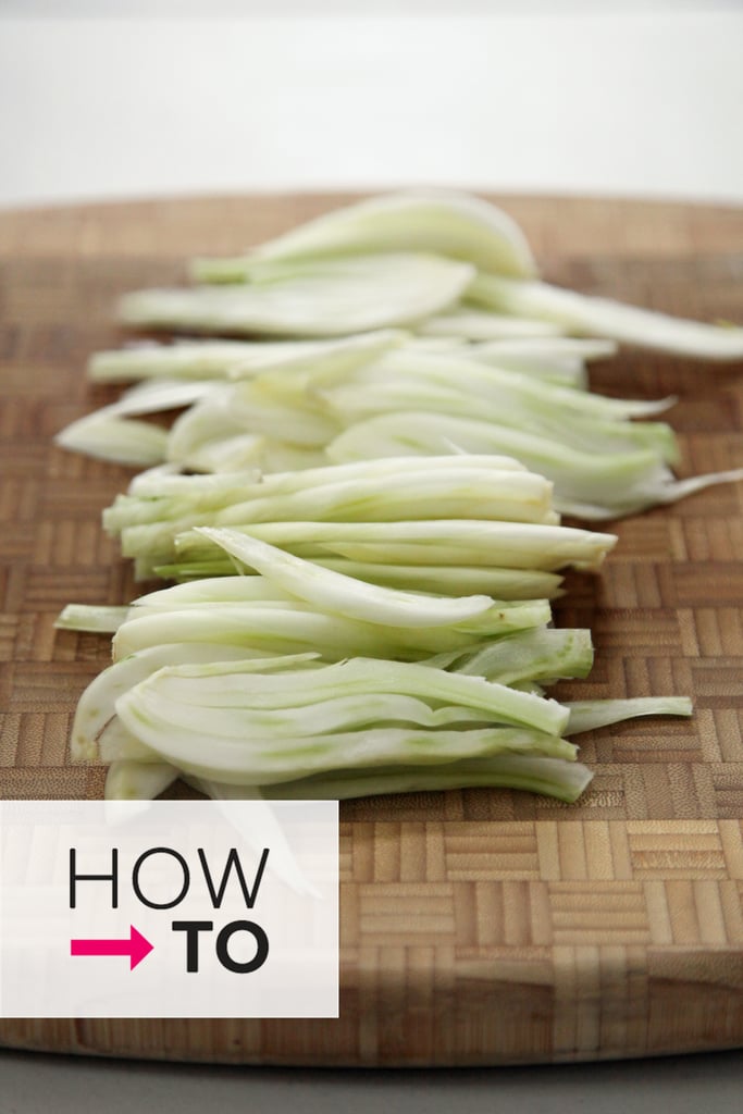 How to Slice Fennel POPSUGAR Food