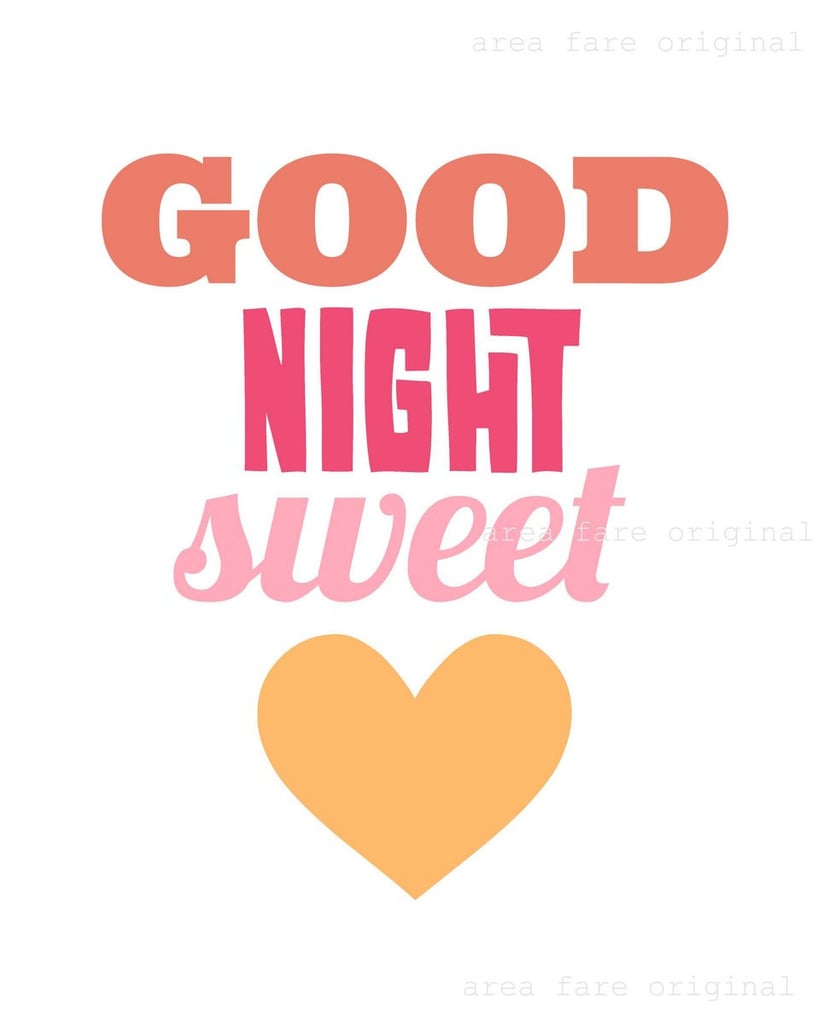 The goodnight sweetheart print ($10) would make a perfect addition to your little one's nursery.