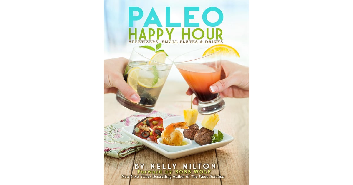 Paleo Happy Hour Appetizers, Small Plates, & Drinks Best Paleo
