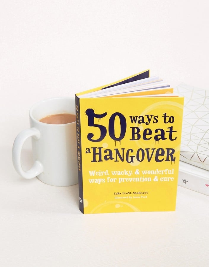 50 Ways to Beat a Hangover Book