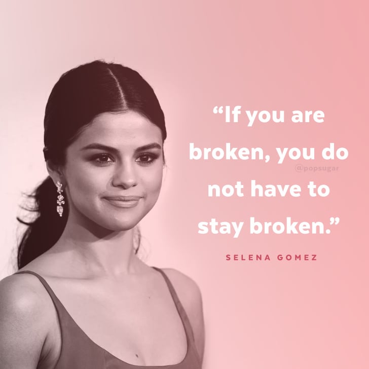  If You Are Broken You Do Not Have To Stay Broken Empowering Quotes By Latina Celebrities 