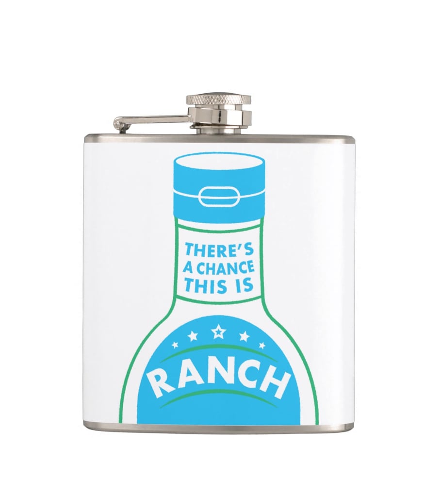 "There's a Chance This Is Ranch" Flask