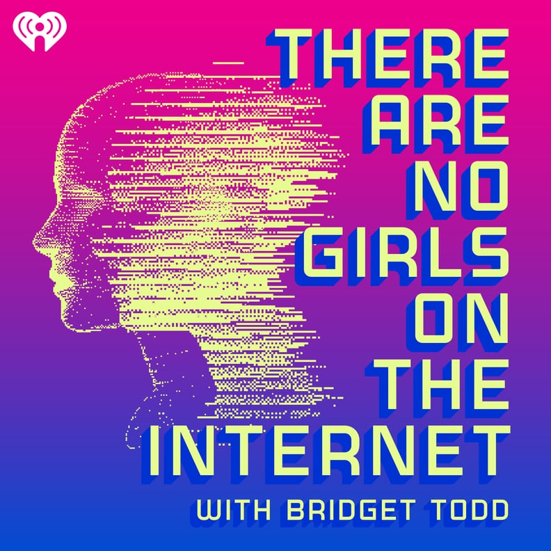 There Are No Girls on the Internet