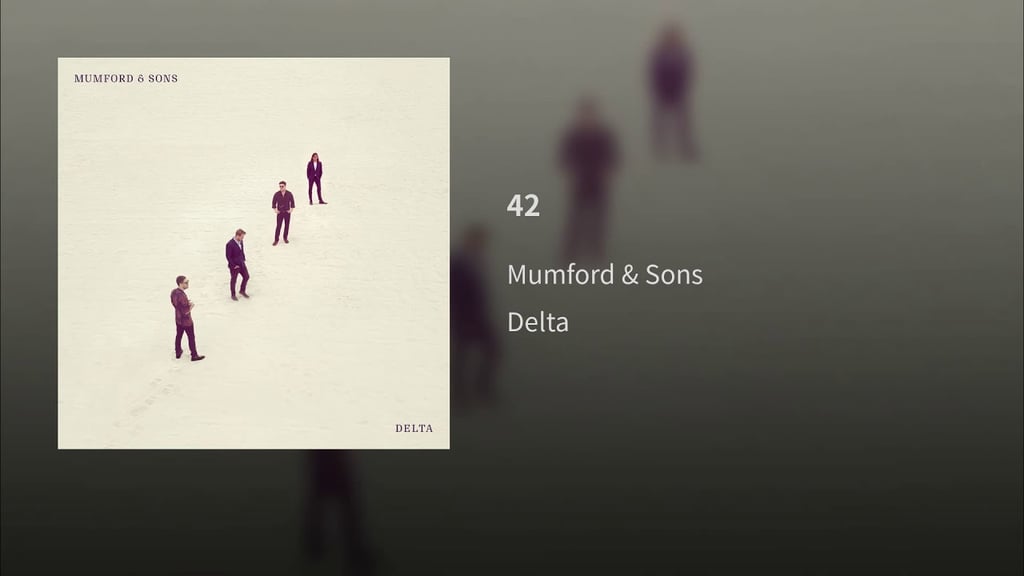 "42" by Mumford & Sons