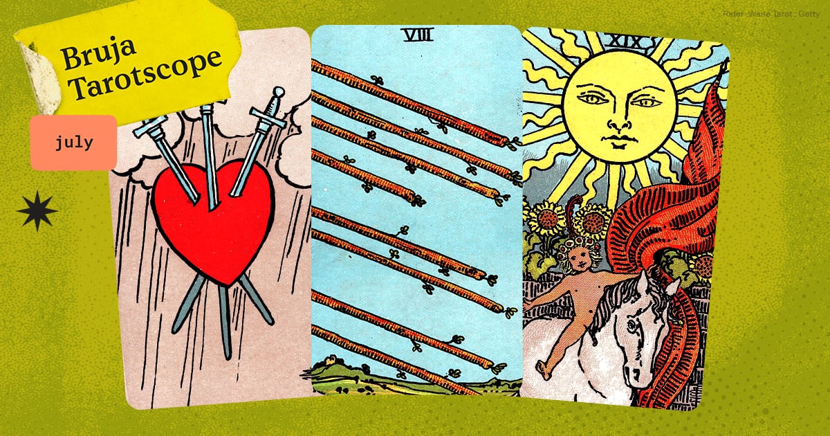 Bruja Tarotscopes: July Tarot Horoscopes For Every Zodiac Sign