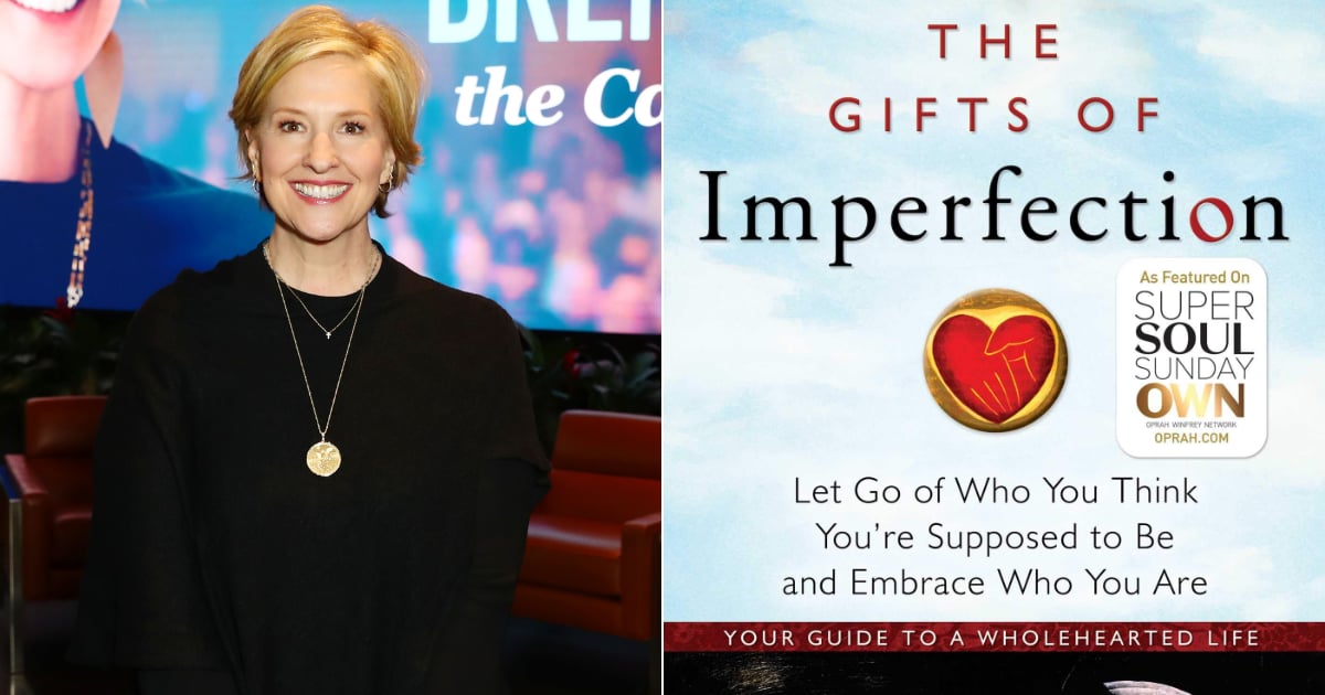 The Gifts of Imperfection: Let Go of Who You Think You're Supposed to Be  and Embrace Who You Are