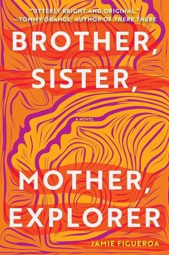 "Brother, Sister, Mother, Explorer" by Jamie Figueroa