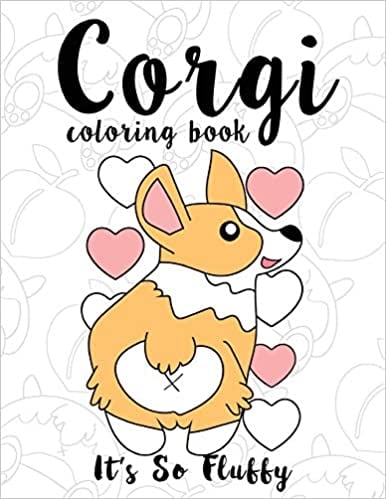 A Stress Reliever: Corgi Coloring Book