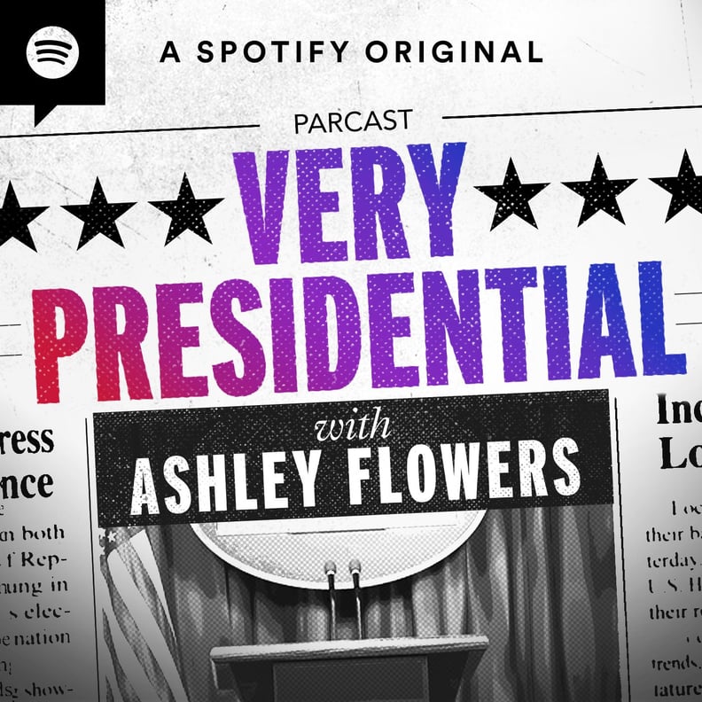 Very Presidential With Ashley Flowers