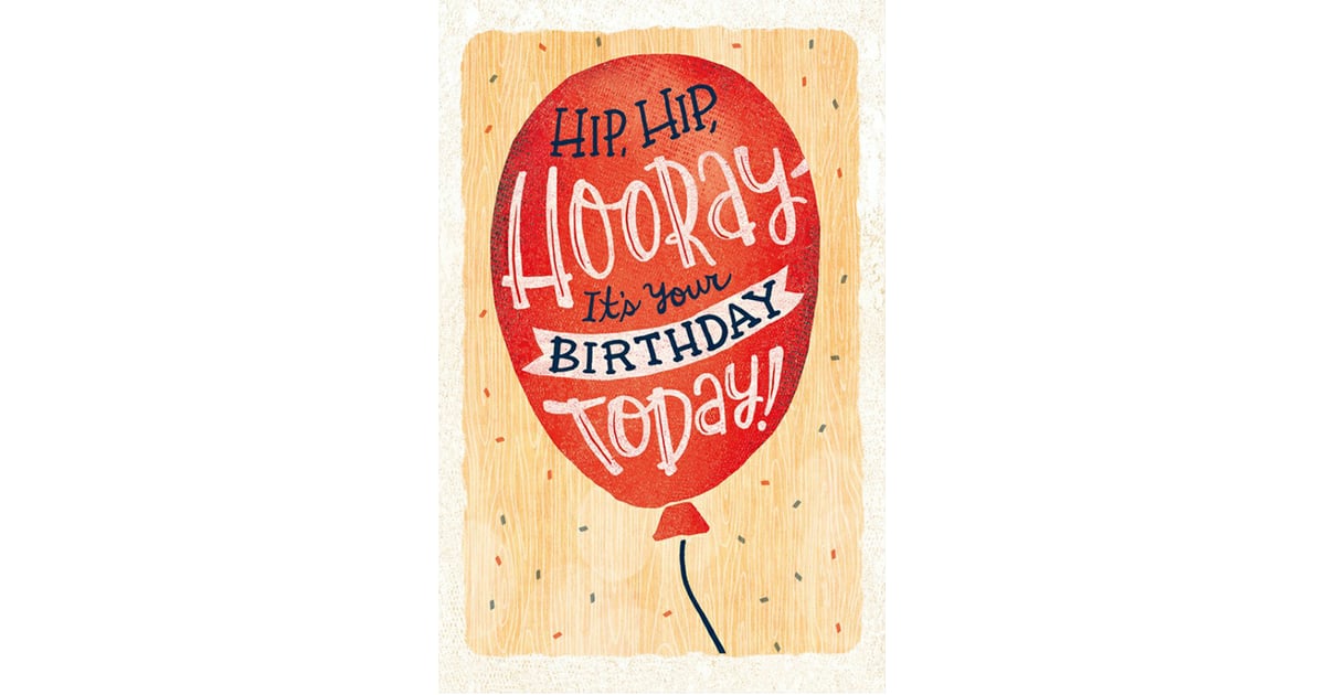 Hip Hip Hooray | Free Printable Cards For Birthdays | POPSUGAR Smart ...