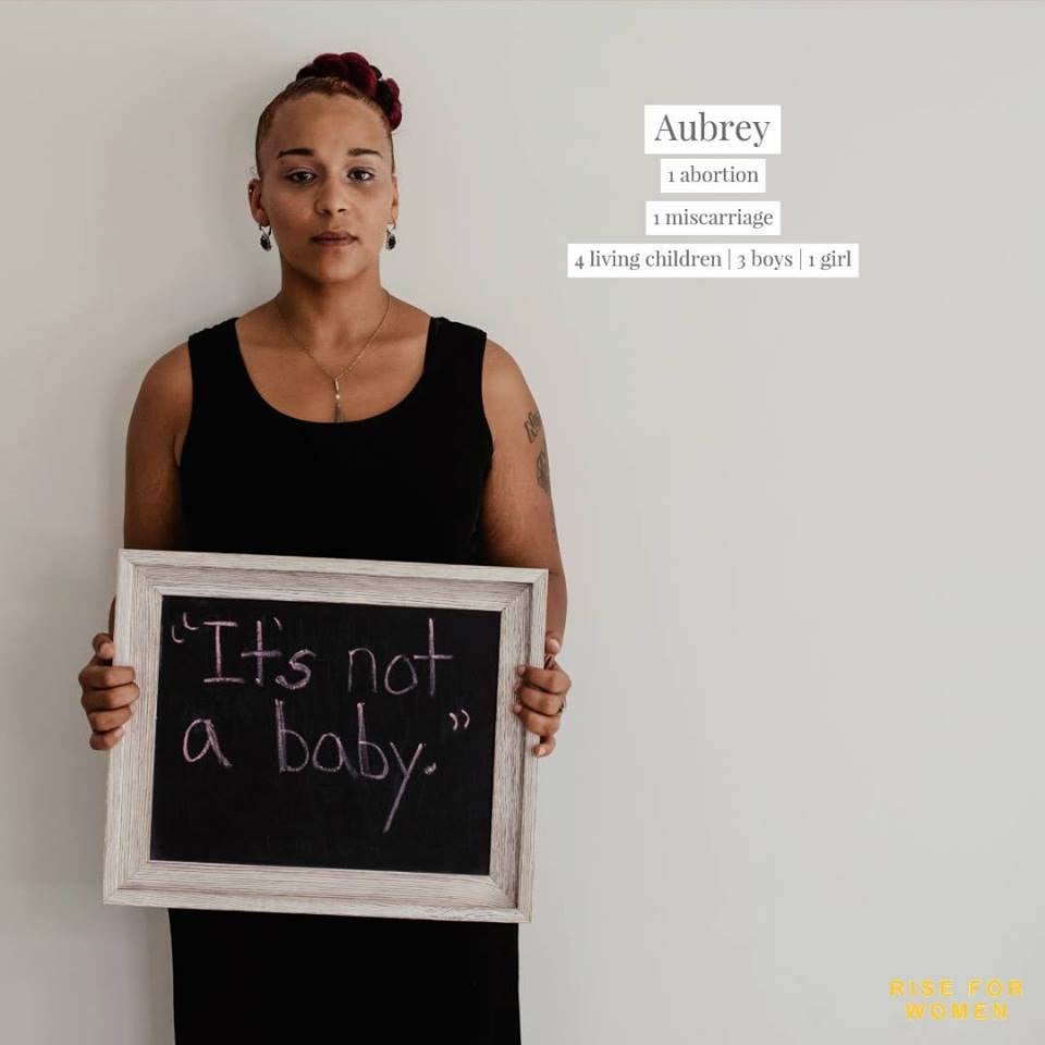 "At the age of 15, Aubrey was told her baby was not a 'baby.' She had an abortion. Years later, she suffered a miscarriage. She again was told, 'It's not a baby.'"