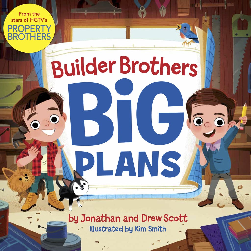 Builder Brothers: Big Plans by Jonathan and Drew Scott