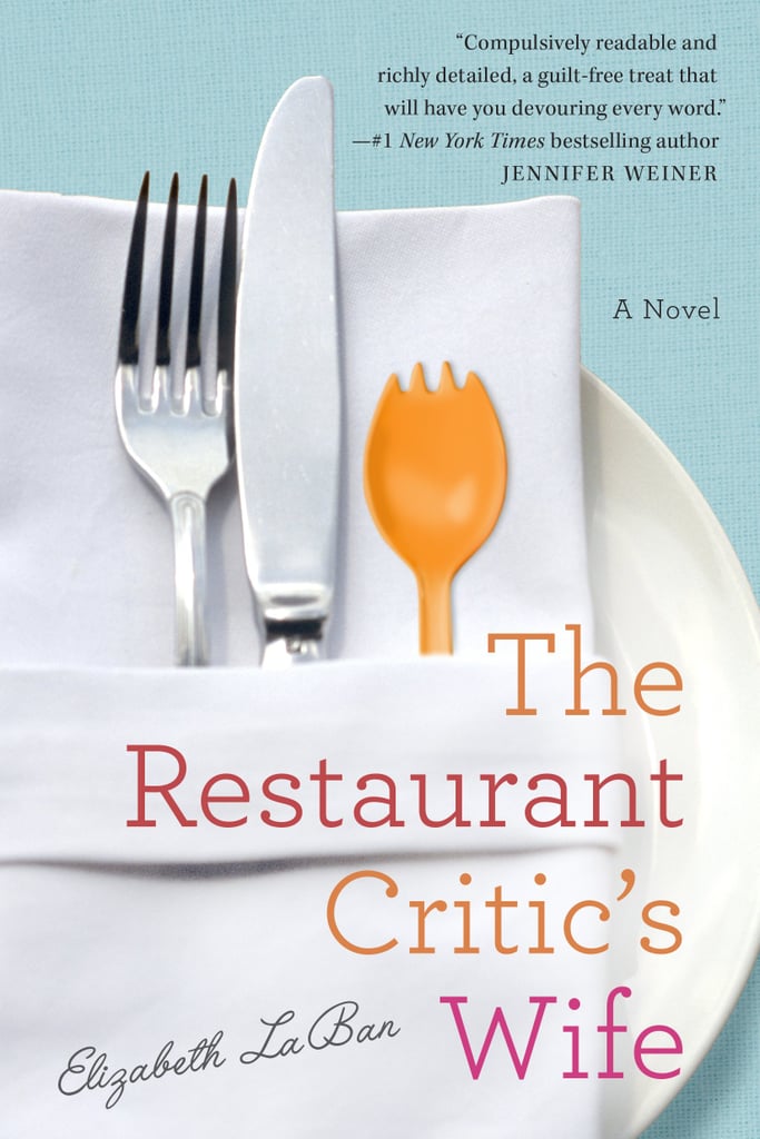 The Restaurant Critic's Wife by Elizabeth LaBan, Out Jan. 5