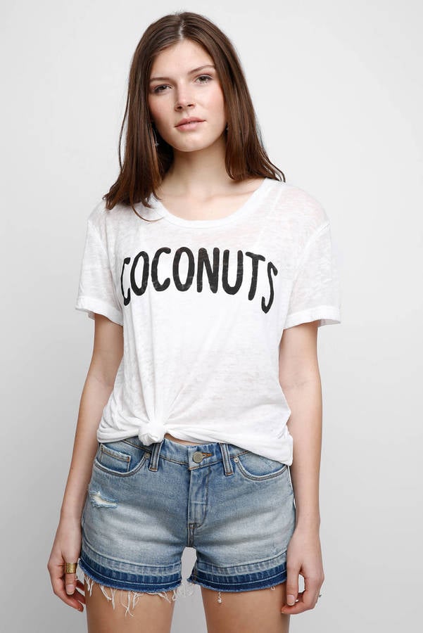 The perfect white tee that will go with any outfit. You can dress it up and dress it down. 

Chaser Coconuts Knit Tee ($62)