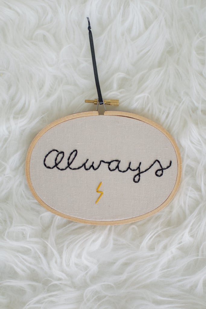 Always Embroidery Hoop ($20)