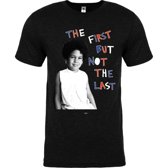 The First But Not The Last T-Shirt