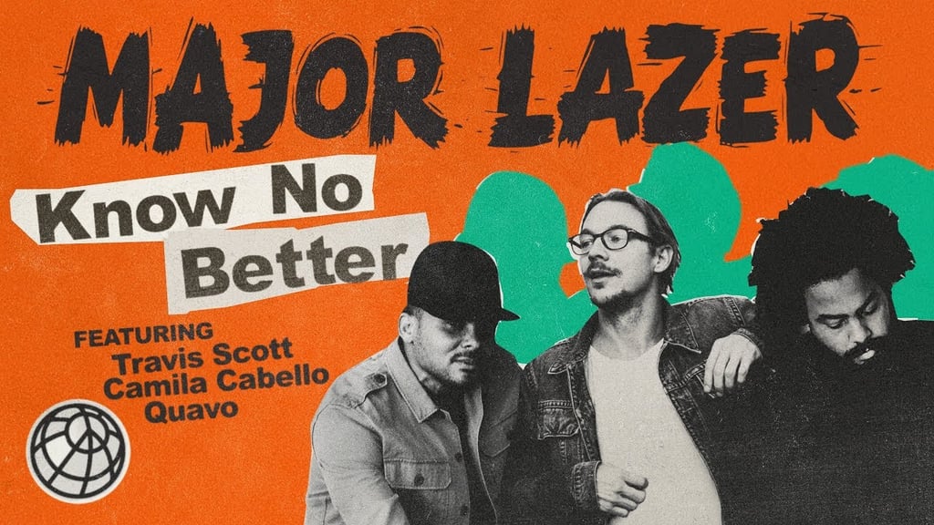 Major Lazer's "Know No Better" ft. Travis Scott, Camila Cabello, and Quavo