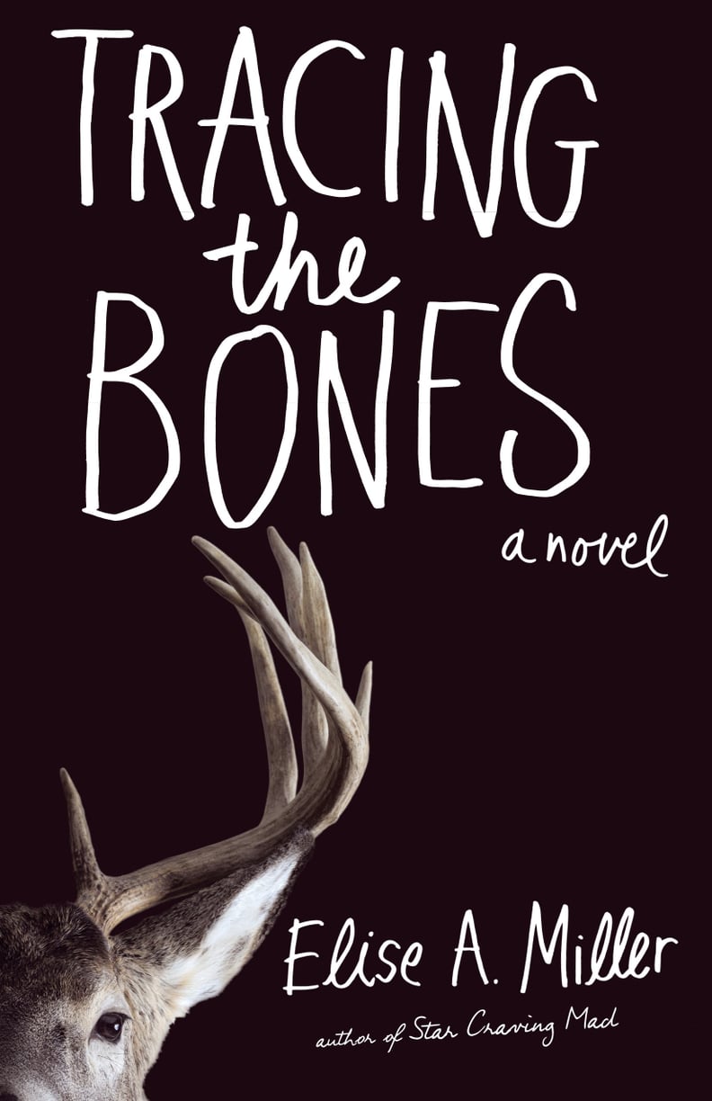 Tracing the Bones by Elise A. Miller