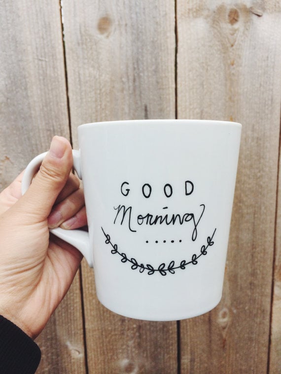Good Morning Mug