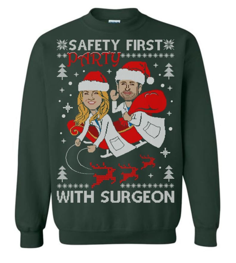 Safety First Party With Surgeon Grey's Anatomy Christmas Sweater