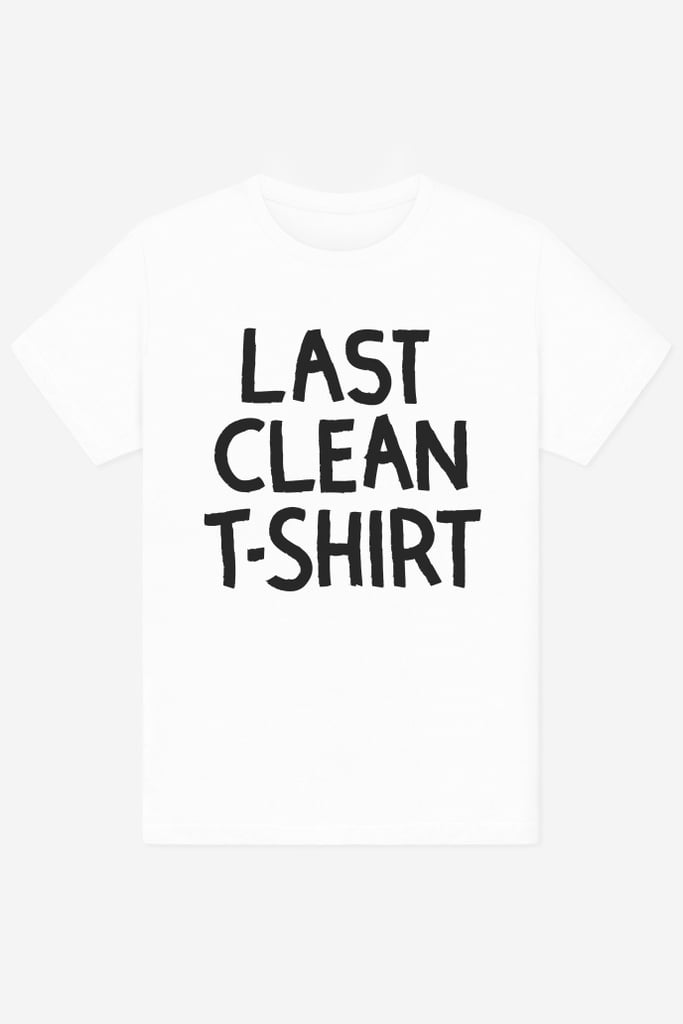 Hoes Out Last Clean T-shirt  ($20)