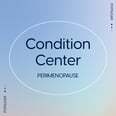 Condition Center: Perimenopause